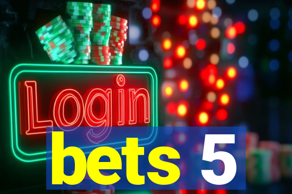 bets 5